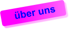 über uns